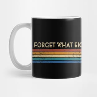 Retro Stripes Funny Saying I Forget What Eight Was For - Violent femmes kiss off Mug